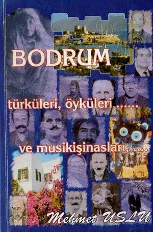 Bodrum Türküleri Manileri Tekerlemeleri ve Marşlar