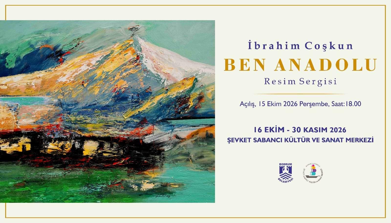 İbrahim Coşkun Ben Anadolu Resim Sergisi