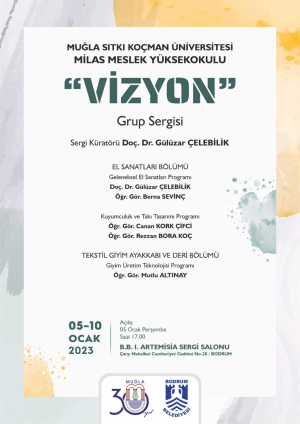 “Vizyon” Grup Sergisi Muğla Sıtkı Koçman Üniversitesi Milas Meslek Yüksek Okulu