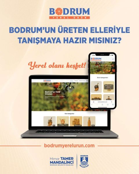 YEREL ÜRETİCİ İLE TÜKETİCİ ARASINDA KÖPRÜ: “BODRUM YEREL ÜRÜN”