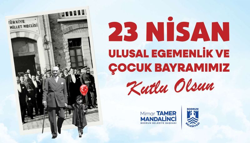 BAŞKAN MANDALİNCİ’DEN 23 NİSAN MESAJI