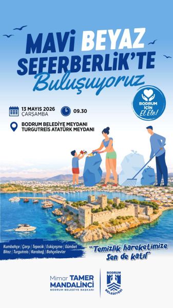 BODRUM’DA “MAVİ BEYAZ SEFERBERLİK”