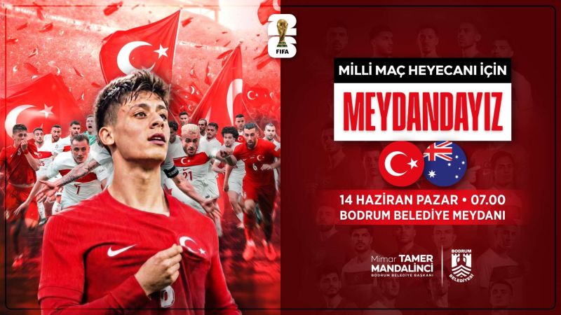 DÜNYA KUPASI HEYECANI BODRUM BELEDİYE MEYDANI'NDA YAŞANACAK