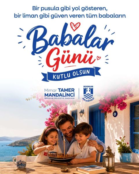 BAŞKAN TAMER MANDALİNCİ’DEN BABALAR GÜNÜ MESAJI