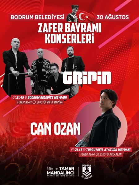 BODRUM’DA 30 AĞUSTOS ZAFER BAYRAMI COŞKUSU “GRİPİN” VE “CAN OZAN” KONSERLERİYLE YAŞANACAK