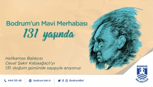 HALİKARNAS BALIKÇISI ANMA ETKİNLİKLERİ