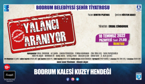 BODRUM BELEDİYESİ ŞEHİR TİYATROSU YENİ OYUNUYLA BODRUM KALESİ'NDE