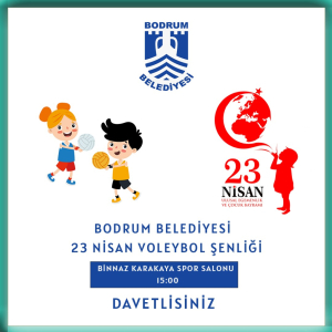 BODRUM’DA 23 NİSAN ŞENLİKLERİ