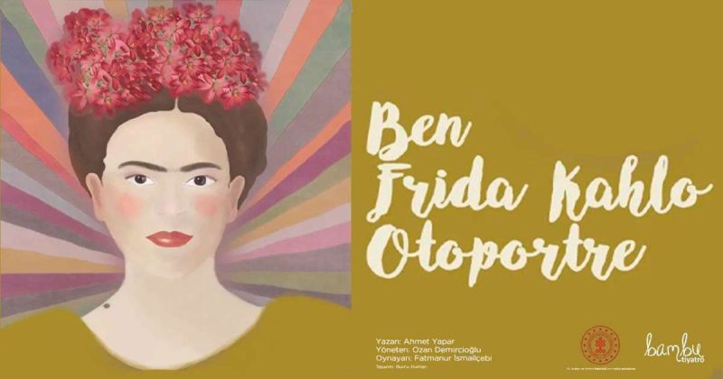 BEN FRIDA KAHLO: OTOPORTRE - OYUNU BODRUM’DA SEYİRCİ İLE BULUŞUYOR
