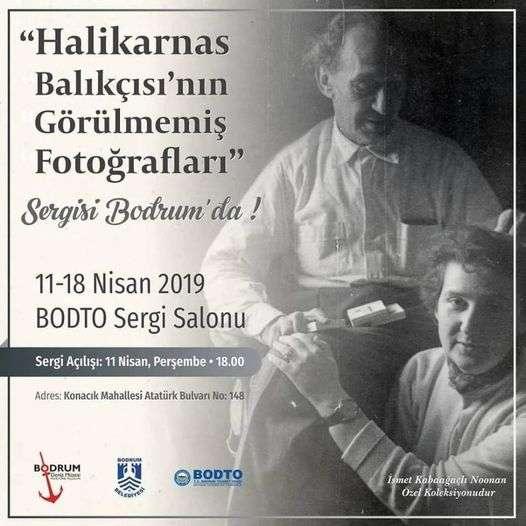 HALİKARNAS BALIKÇISI'NIN GÖRÜLMEMİŞ FOTOĞRAFLARI SERGİSİ DÜZENLENDİ