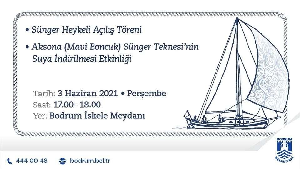 SÜNGER HEYKELİ AÇILIŞ TÖRENİ VE AKSONA SÜNGER TEKNESİ'NİN SUYA İNDİRİLMESİ ETKİNLİĞİ GERÇEKLEŞTİ