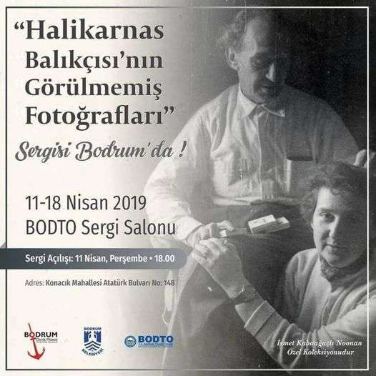 HALİKARNAS BALIKÇISI'NIN GÖRÜLMEMİŞ FOTOĞRAFLARI SERGİSİ DÜZENLENDİ